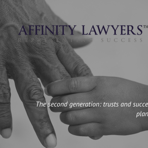 The second generation: trusts and succession planning