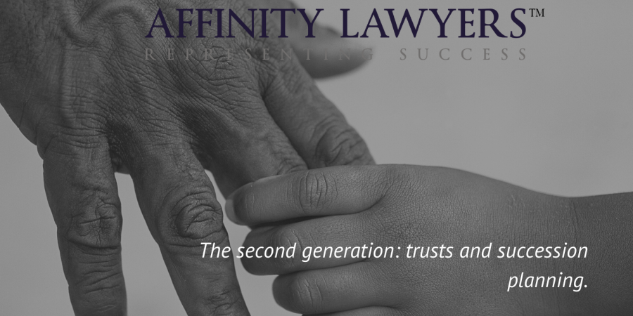 The second generation: trusts and succession planning
